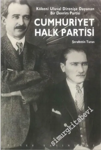Kökeni Ulusal Direnişe Dayanan Bir Devrim Partisi Cumhuriyet Halk Partisi -        2000