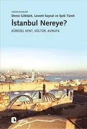 İstanbul Nereye?: Küresel Kent, Kültür, Avrupa