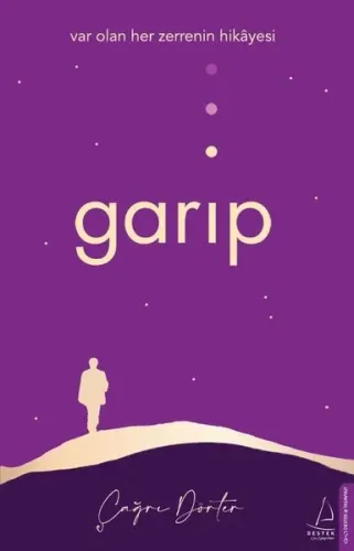 Garip;Var Olan Her Zerrenin Hikâyesi