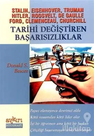 Stalin, Eisenhover, Truman Hitler, Roosvelt, De Gaulle Ford, Clemenceau, Churchill Tarihi Değiştiren Başarısızlıklar