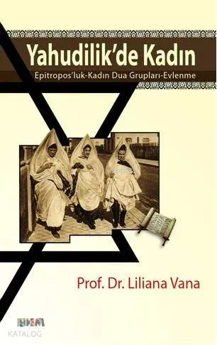 Yahudilik'de Kadın; Epitroposluk-Kadın Dua Grupları-Evlenme