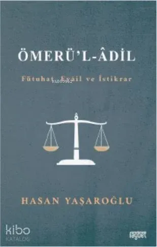 Ömerül Adil (Fütuhat, Evail ve İstikrar)