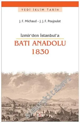 İzmir'den İstanbul'a Batı Anadolu 1830 -