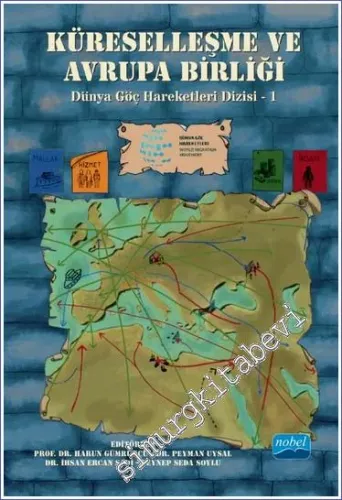Küreselleşme ve Avrupa Birliği : Dünya  Hareketleri Dizisi - 1 -         2022