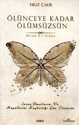 Ölünceye Kadar Ölümsüzsün Gerçek Bir Hikaye