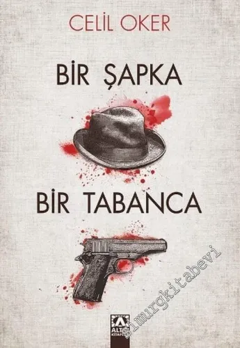 Bir Şapka, Bir Tabanca -        2016