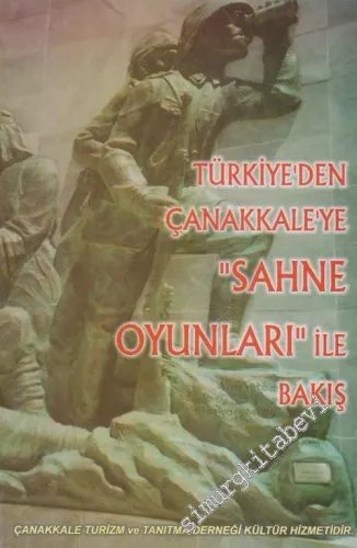 Türkiye'den Çanakkale'ye “Sahne Oyunları” İle Bakış -