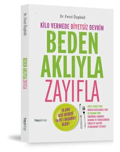Beden Aklıyla Zayıfla; Kilo Vermede Diyetsiz Devrim