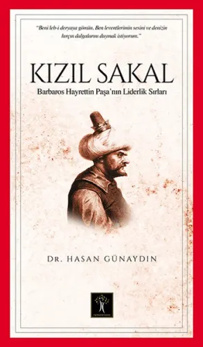 Kızıl Sakal; Barbaros Hayrettin Paşa'nın Liderlik Sırları