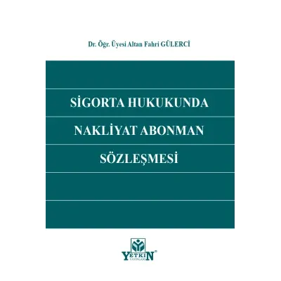 Sigorta Hukukunda Nakliyat Abonman Sözleşmesi