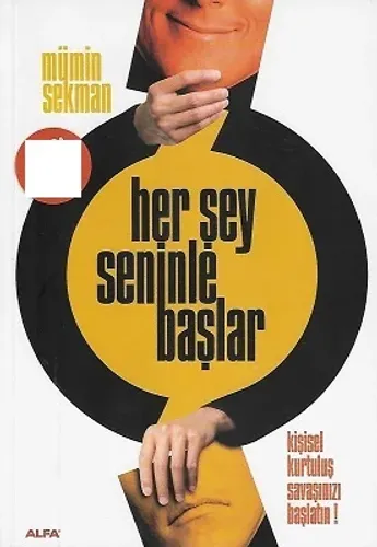 Her Şey Seninle Başlar Kişisel Kurtuluş Savaşınızı Başlatın
