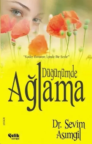 Düğünümde Ağlama - Çelik Yayınevi - Selam Kitap
