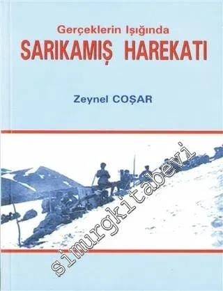 Gerçeklerin Işığında Sarıkamış Harekatı -        2017