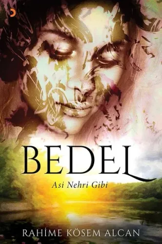 Bedel; Asi Nehri Gibi