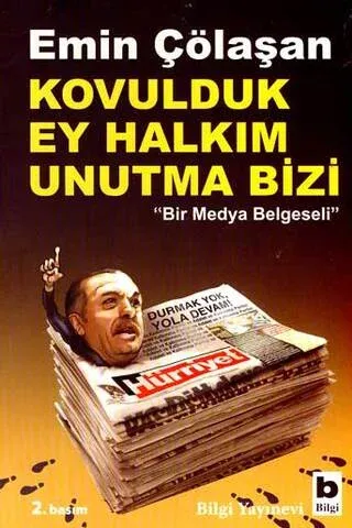 Kovulduk Ey Halkım Unutma Bizi