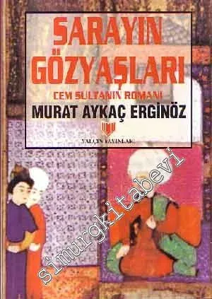 Sarayın Gözyaşları: Cem Sultanın Romanı -        2000