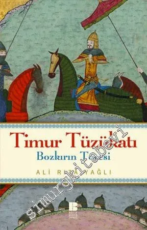 Timur Tüzükatı: Bozkırın Töresi -