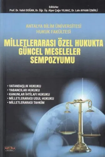 Milletlerarası Özel Hukukta Güncel Meseleler Sempozyumu