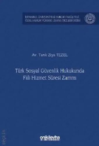 Türk Sosyal Güvenlik Hukukunda Fiili Hizmet Süresi Zammı