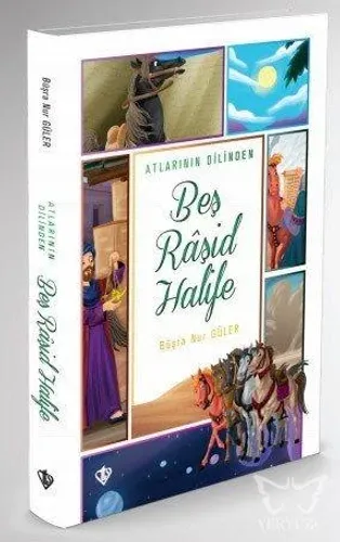 Atların ın Dilinden Beş Raşid Halife
