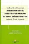200 Soruda Sosyal Sigorta Uygulamaları Ve Genel Sağlık Sigortası