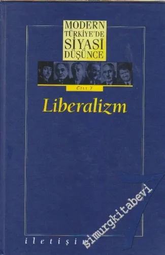 Modern Türkiye'de Siyasi Düşünce Cilt 7: Liberalizm CİLTLİ -         2021