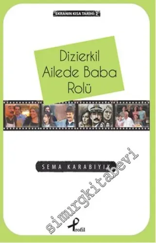 Dizierkil Ailede Baba Rolü: Ekranın Kısa Tarihi 2 - 2014
