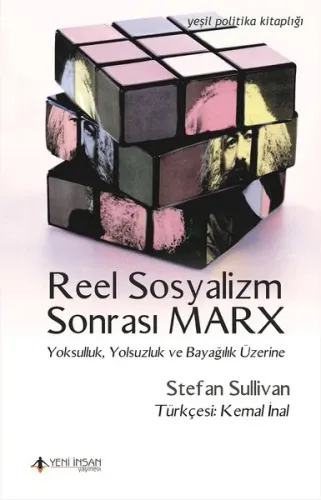 Reel Sosyalizm Sonrası Marx; Yoksulluk, Yolsuzluk ve Bayağılık Üzerine