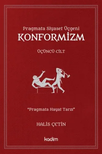 Konformizm;Pragmata Siyaset Üçgeni