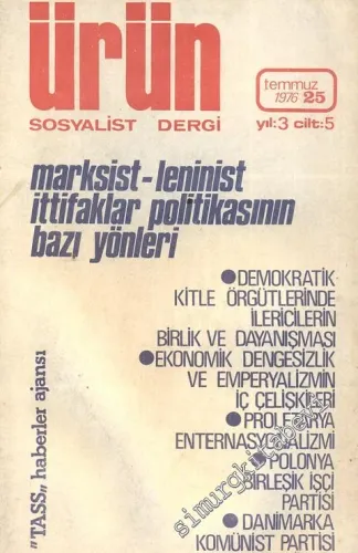 Ürün Sosyalist Dergi: Dosya: Marksist-Leninist İttifaklar Politikasının Bazı Yönleri - Sayı: 25  Cilt: 5  Yıl: 3  Temmuz  1976