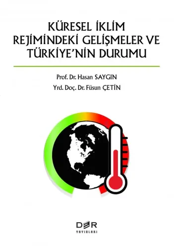 KÜRESEL İKLİM REJİMİNDEKİ GELİŞMELER VE TÜRKİYE'NİN DURUMU
