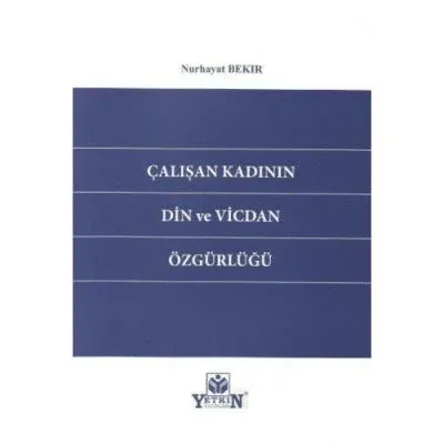 Çalışan Kadının Din ve Vicdan Özgürlüğü