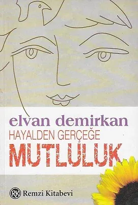 Hayalden Gerçeğe Mutluluk
