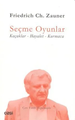 Seçme Oyunlar; Kaçaklar - Hayalet - Kurmaca