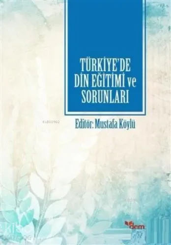 Türkiye'de Din Eğitimi ve Sorunları