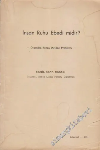 İnsan Ruhu Ebedi Midir? - Ölümden Sonra Dirilme Problemi   -        1951