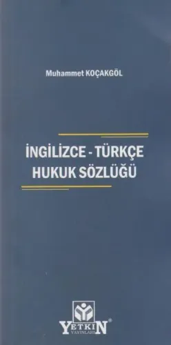 İngilizce - Türkçe Hukuk Sözlüğü