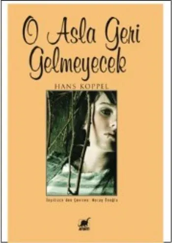 O Asla Geri Gelmeyecek