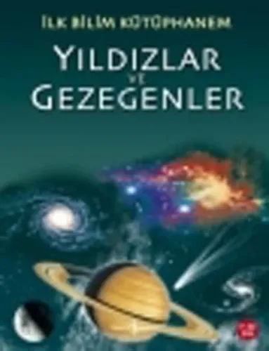 İlk Bilim Kütüphanem - Yıldızlar ve Gezegenler