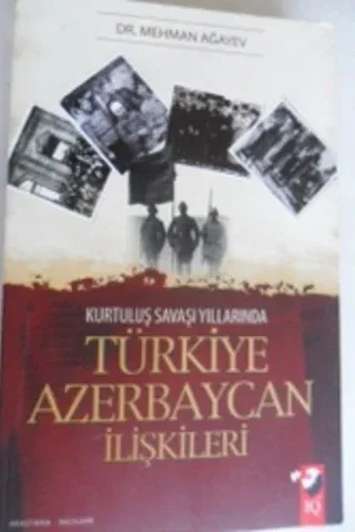 Kurtuluş Savaşı Yıllarında Türkiye Azerbaycan İlişkileri