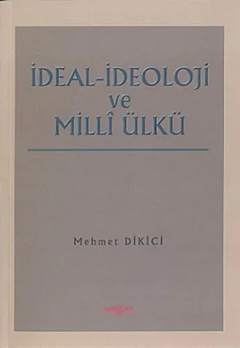 İdeal İdeoloji ve Milli Ülkü