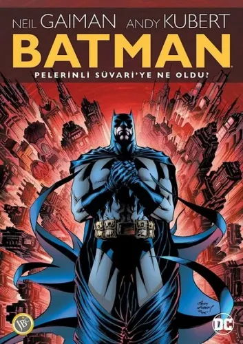 Batman: Pelerinli Süvari'ye Ne Oldu