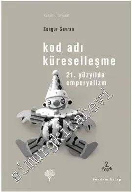 Kod Adı Küreselleşme : 21. Yüzyılda Emperyalizm -         2022