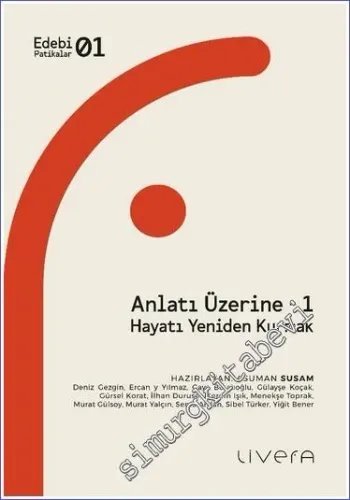 Anlatı Üzerine 1: Hayatı Yeniden Kurmak -         2023