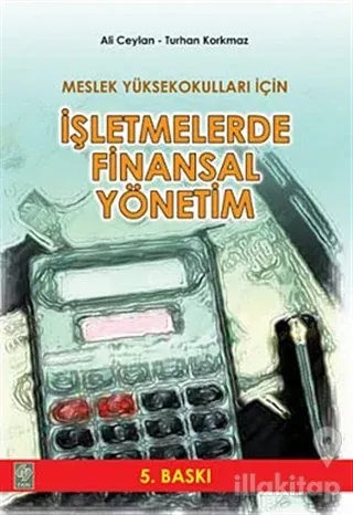 Meslek Yüksek Okulları İçin İşletmelerde Finansal Yönetim
