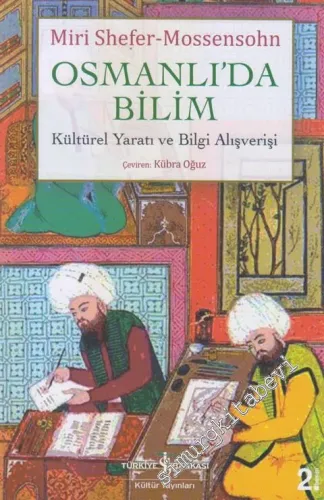 Osmanlı'da Bilim, Kültürel Yaratı ve Bilgi Alışverişi -         2023