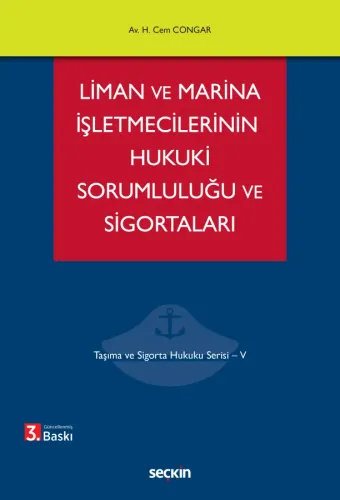 Liman ve Marina İşletmecilerinin Hukuki Sorumluluğu ve Sigortaları