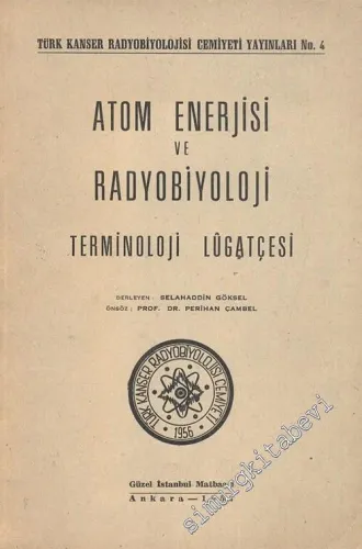 Atom Enerjisi ve Radyobiyoloji Terminoloji Lügatçesi -        1957