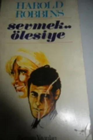 Sevmek Ölesiye