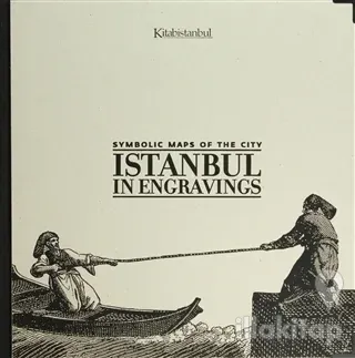 Symbolic Maps of the City: Istanbul in Engravings (Ciltli)